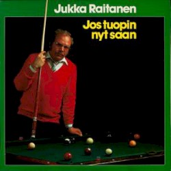 Jos tuopin nyt saan