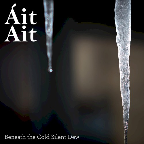 Beneath the Cold Silent Dew