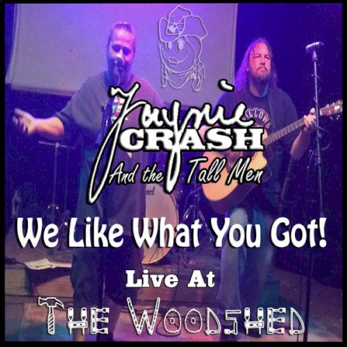 We Like What You Got! Live at the Woodshed