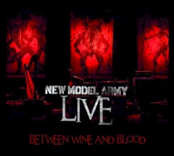 Between Wine and Blood Live