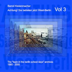 Achtung! Sie betreten jetzt West-Berlin, Vol 3