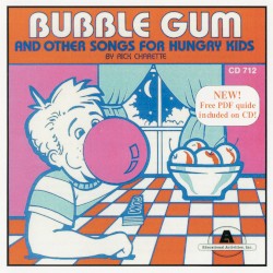 Bubble Gum and Other Songs for Hungry Kids