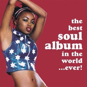 The Best Soul Album in the World... Ever!