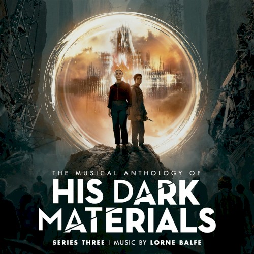The Banished Angel (From “The Musical Anthology of His Dark Materials Series 3”)
