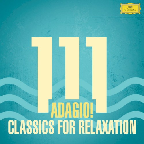 111 Adagio! Classics for Relaxation