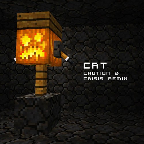 Cat (Caution & Crisis remix)