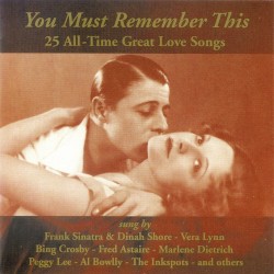 You Must Remember This: 25 All-Time Great Love Songs