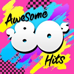 Awesome ’80’s Hits