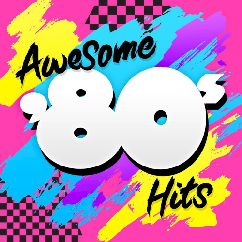 Awesome ’80’s Hits