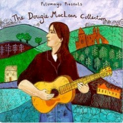Putumayo Presents: The Dougie MacLean Collection