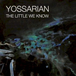 The Little We Know
