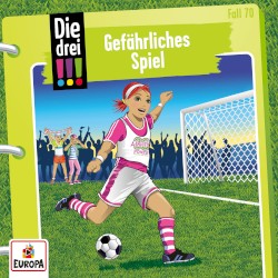 Die drei !!! Fall 70: Gefährliches Spiel