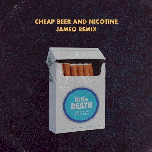 Cheap Beer and Nicotine (Remix)