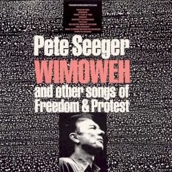Wimoweh and Other Songs of Freedom and Protest