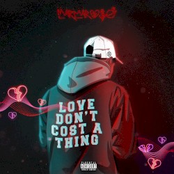 Love Don’t Cost a Thing