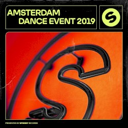 Amsterdam Dance Event 2019: Presented by Spinnin’ Records