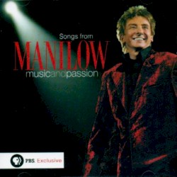 Songs From Manilow: Music and Passion