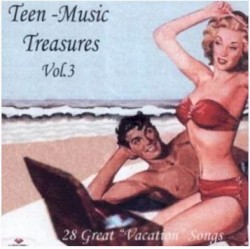 Teen - Music Treasures, Volume 3: 28 Great 'Vacation' Songs