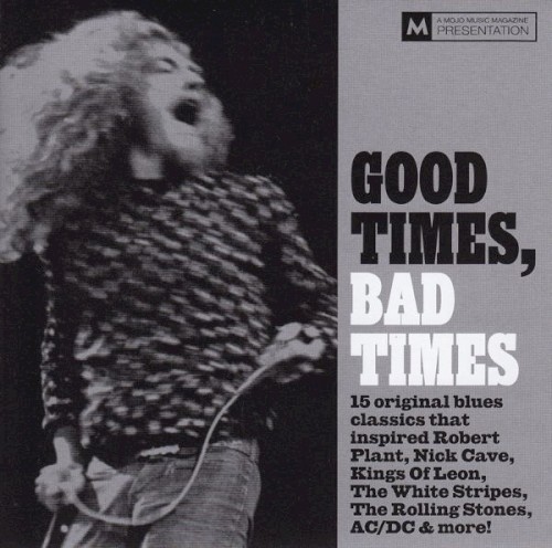 Mojo Presents: Good Times, Bad Times