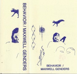 Behavior / Maxwell Genders