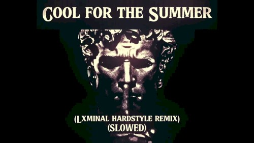 Cool for the Summer (hardstyle remix + SLOWED)