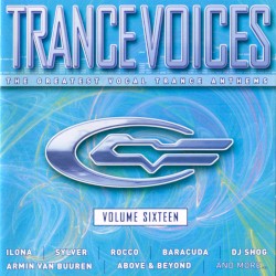 Trance Voices: The Greatest Vocal Trance Anthems, Volume Sixteen