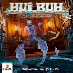 Hui Buh neue Welt 42: Willkommen im Spukhotel