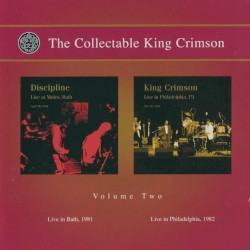 The Collectable King Crimson, Volume Two: Live in Bath, 1981 / Live in Philadelphia, 1982