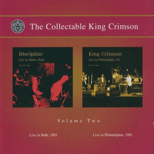 The Collectable King Crimson, Volume Two: Live in Bath, 1981 / Live in Philadelphia, 1982