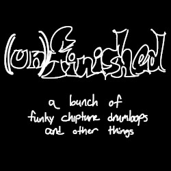(un)finished – a bunch of funky chiptune drumloops and other things
