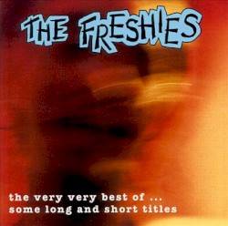 The Very Very Best of… Some Long and Short Titles