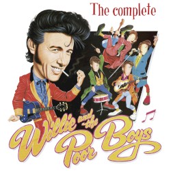 The Complete Willie and the Poor Boys