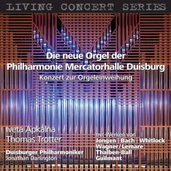 Die neue Orgel der Philharmonie Mercatorhalle Duisburg : Konzert zur Orgeleinweihung