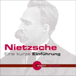 Nietzsche: Eine kurze Einführung