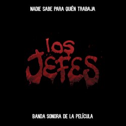 Los jefes: Banda sonora de la película