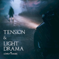 Tension & Light Drama