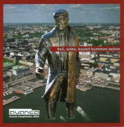 Veli, sisko, kuulet kumman soiton: Avanto Compilation 2004
