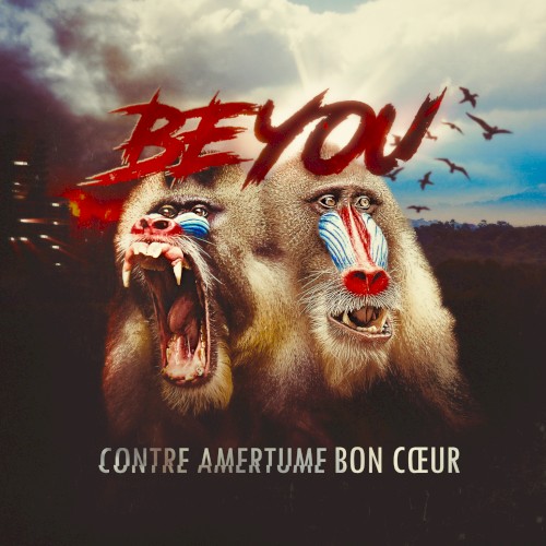 Beyou – Contre amertume bon cœur