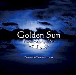 Golden Sun Piano Arrange Ver. "Eclipse"