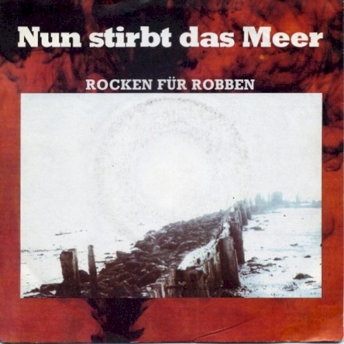 Nun stirbt das Meer
