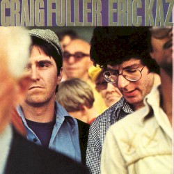Craig Fuller / Eric Kaz