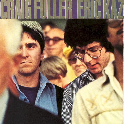 Craig Fuller / Eric Kaz