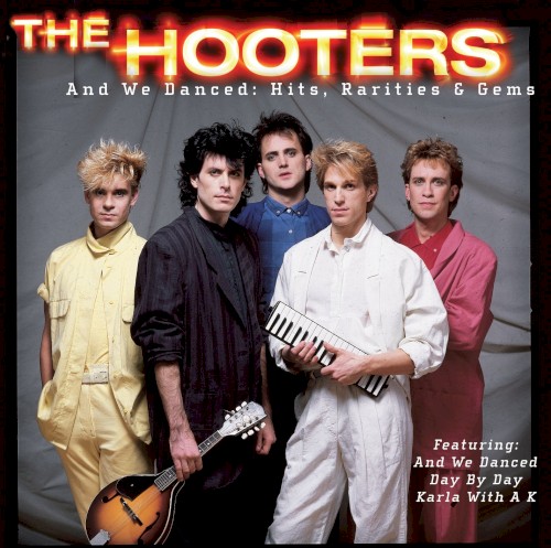 And We Danced: Hits, Rarities & Gems