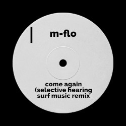 come again (Selective Hearing SURF Music Remix)