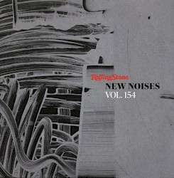 Rolling Stone: New Noises, Volume 154