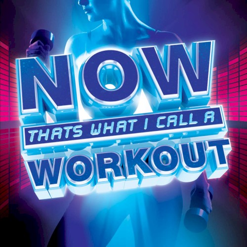 NOW That’s What I Call a Workout