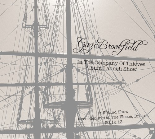 Live at The Fleece, Bristol, 20.12.13. In The Company Of Thieves album launch show. (Digital Download only release)