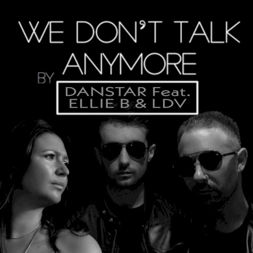 We Don't Talk Anymore