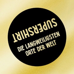 Die Langweiligsten Orte der Welt