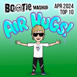 Bootie Mashup Top 10 – April 2024